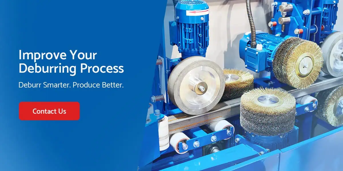 improve your deburring, reach out to Apex Machine
